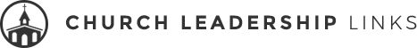 Church Leadership Links